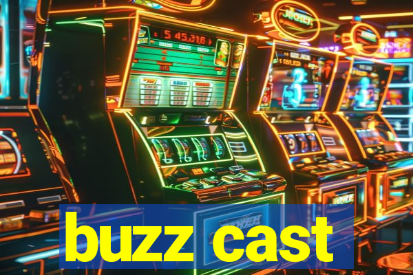 buzz cast